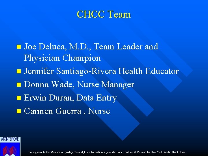 CHCC Team Joe Deluca, M. D. , Team Leader and Physician Champion n Jennifer