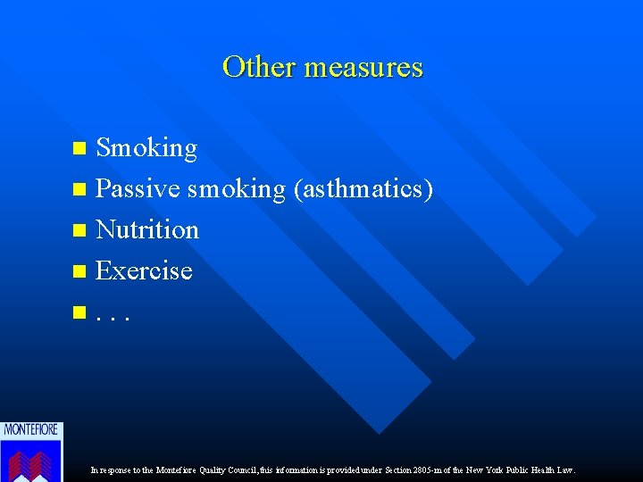 Other measures Smoking n Passive smoking (asthmatics) n Nutrition n Exercise n. . .