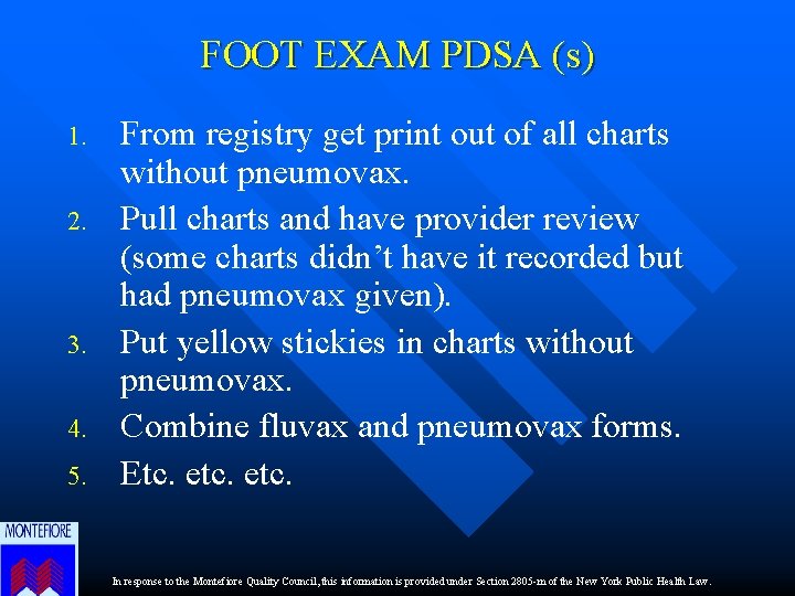 FOOT EXAM PDSA (s) 1. 2. 3. 4. 5. From registry get print out