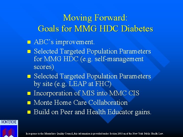Moving Forward: Goals for MMG HDC Diabetes n n n ABC’s improvement. Selected Targeted