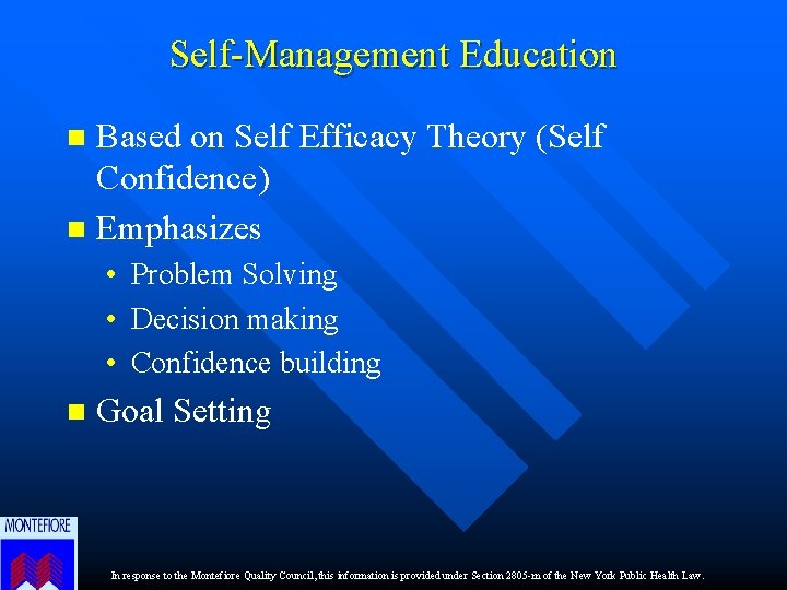 Self-Management Education Based on Self Efficacy Theory (Self Confidence) n Emphasizes n • Problem