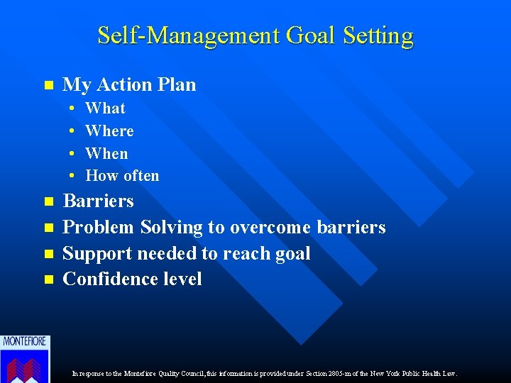 Self-Management Goal Setting n My Action Plan • • n n What Where When