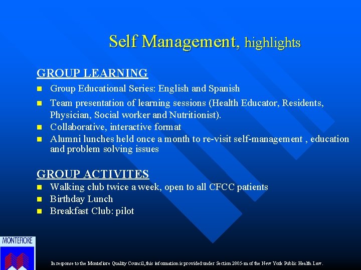 Self Management, highlights GROUP LEARNING n n Group Educational Series: English and Spanish Team