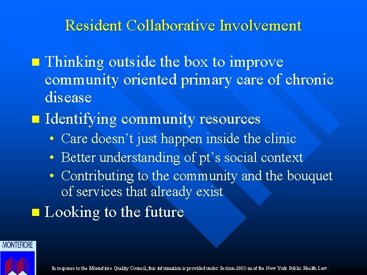 Resident Collaborative Involvement Thinking outside the box to improve community oriented primary care of