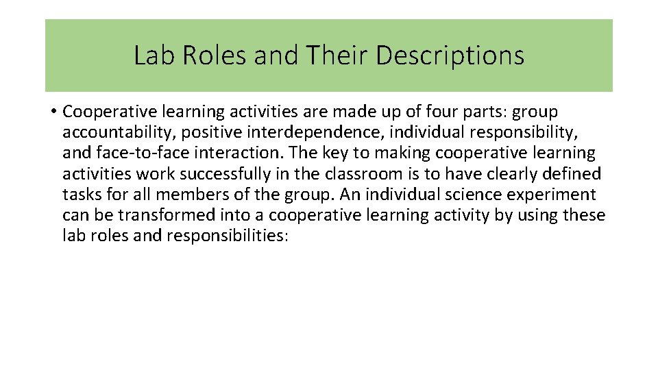 Lab Roles and Their Descriptions • Cooperative learning activities are made up of four