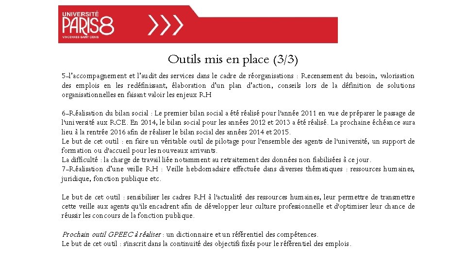 Outils mis en place (3/3) 5 -l’accompagnement et l’audit des services dans le cadre