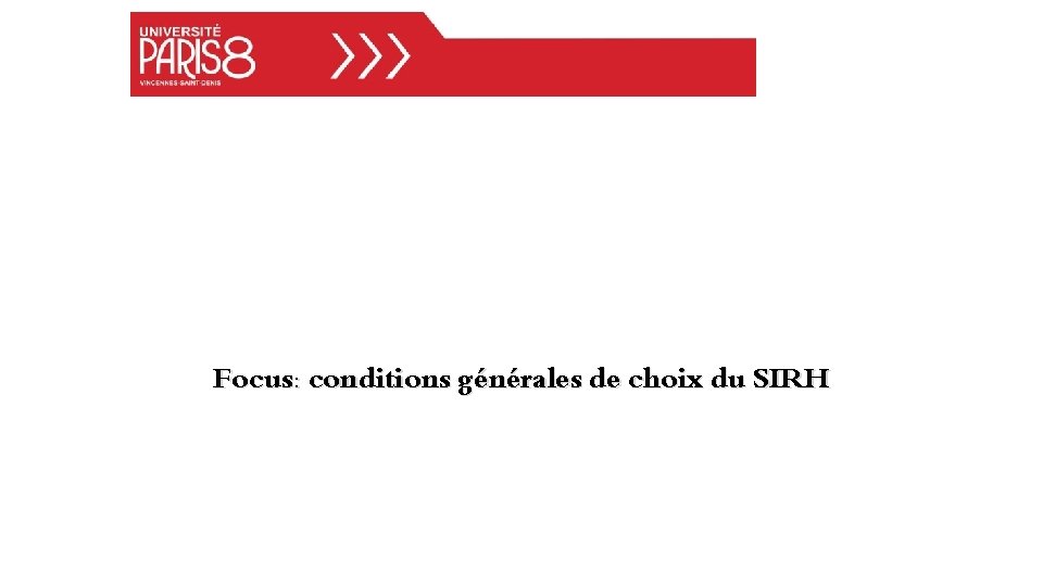 Focus: conditions générales de choix du SIRH 