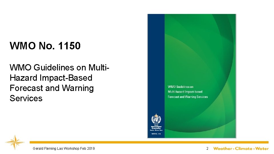 WMO No. 1150 WMO Guidelines on Multi. Hazard Impact-Based Forecast and Warning Services Gerald