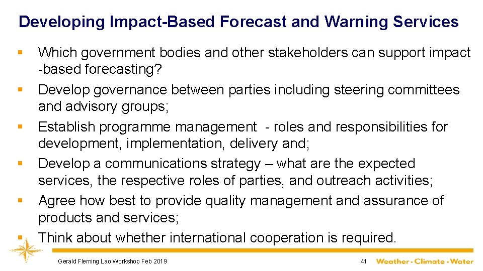 Developing Impact-Based Forecast and Warning Services § § § Which government bodies and other