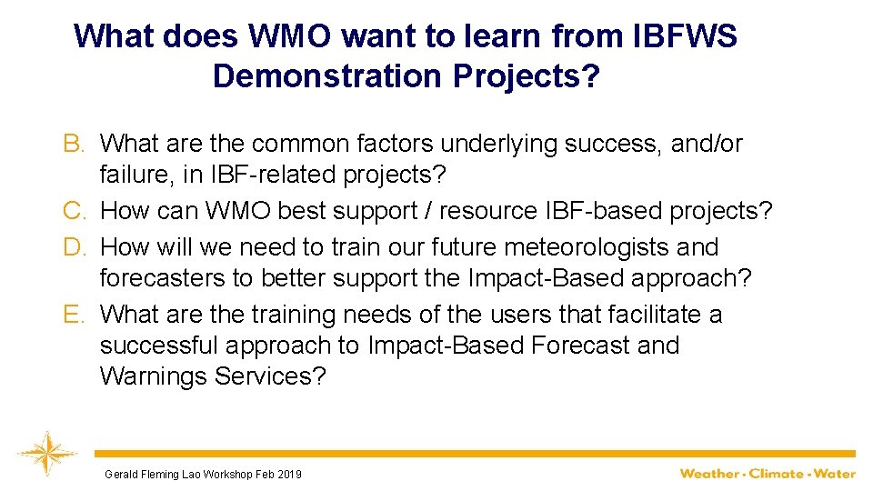 What does WMO want to learn from IBFWS Demonstration Projects? What are the opportunities