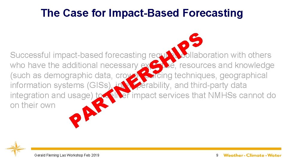 The Case for Impact-Based Forecasting S P Successful impact-based forecasting requires. Icollaboration with others