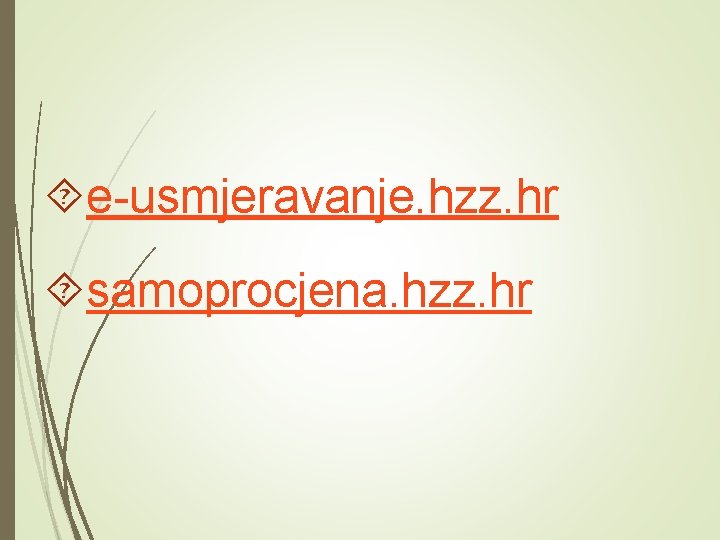  e-usmjeravanje. hzz. hr samoprocjena. hzz. hr 