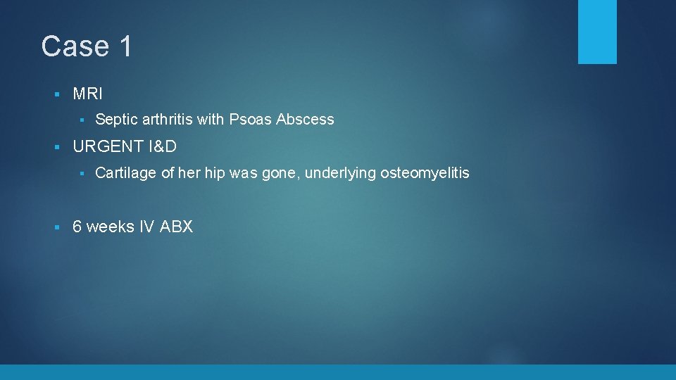 Case 1 § MRI § § URGENT I&D § § Septic arthritis with Psoas