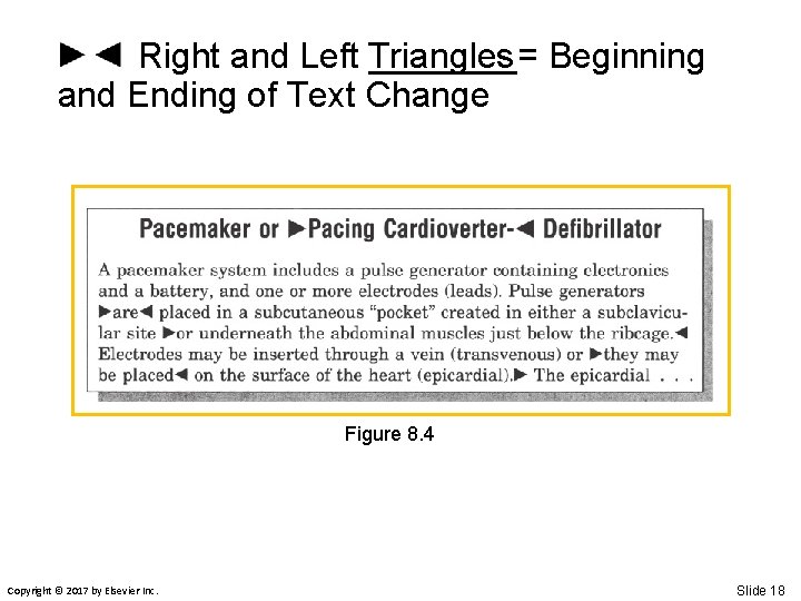 Right and Left Triangles ____= Beginning and Ending of Text Change Figure 8. 4