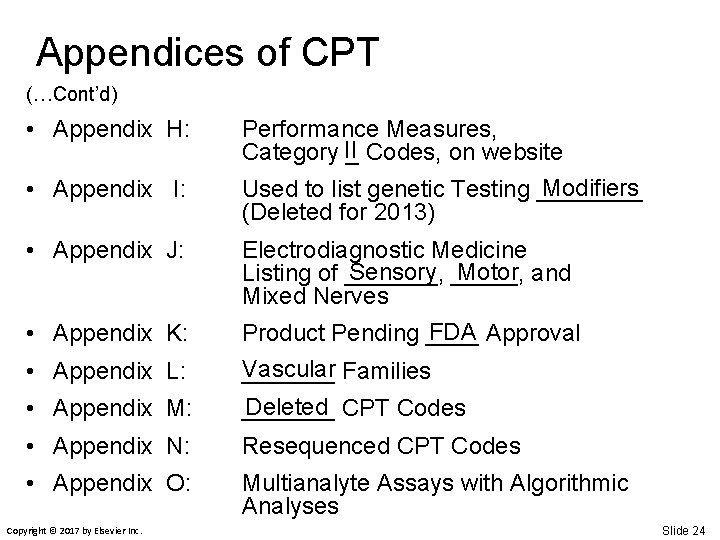 Appendices of CPT (…Cont’d) • Appendix H: Performance Measures, Category II_ Codes, on website