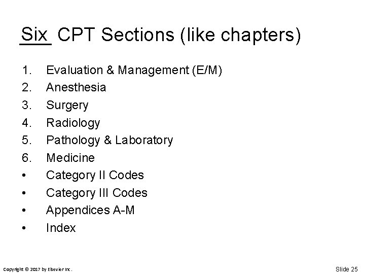 Six CPT Sections (like chapters) ___ 1. 2. 3. 4. 5. 6. • •