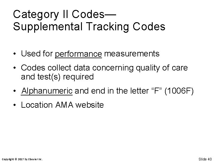Category II Codes— Supplemental Tracking Codes • Used for performance _____ measurements • Codes