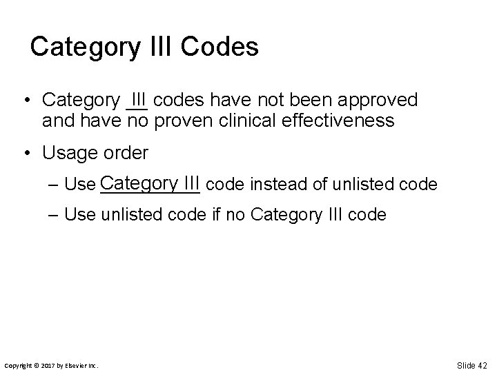 Category III Codes III codes have not been approved • Category __ and have