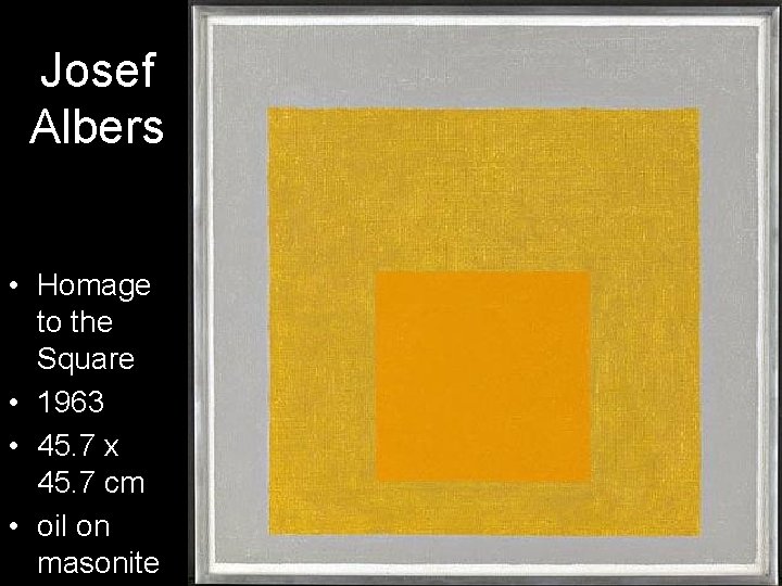 Josef Albers • Homage to the Square • 1963 • 45. 7 x 45.