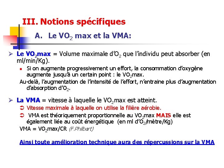 III. Notions spécifiques A. Le VO 2 max et la VMA: Ø Le VO