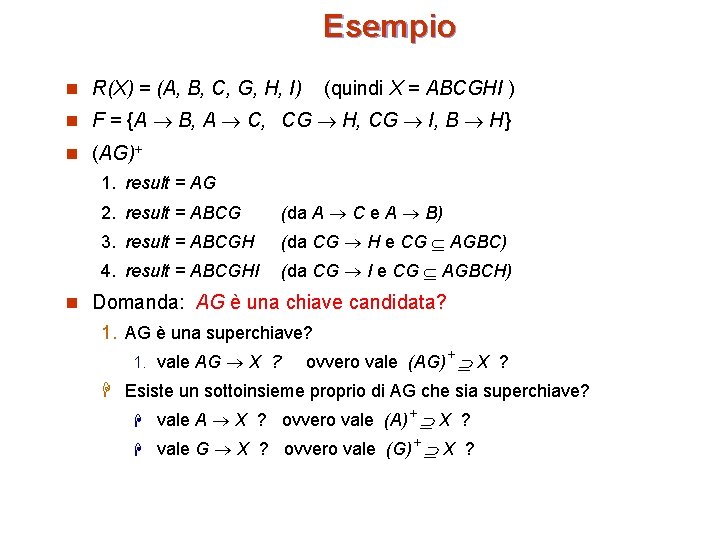 Esempio n R(X) = (A, B, C, G, H, I) (quindi X = ABCGHI