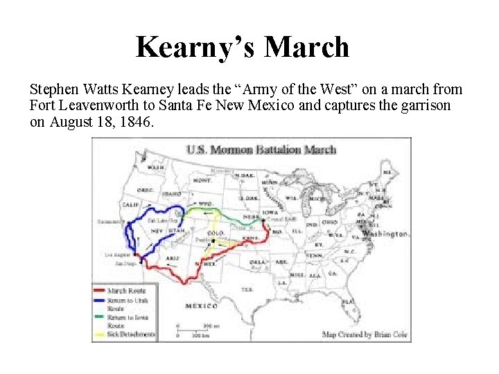 Kearny’s March Stephen Watts Kearney leads the “Army of the West” on a march