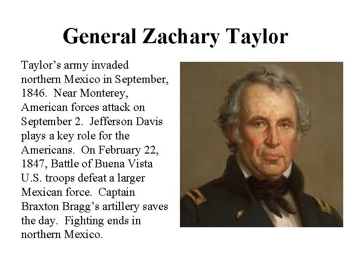 General Zachary Taylor’s army invaded northern Mexico in September, 1846. Near Monterey, American forces