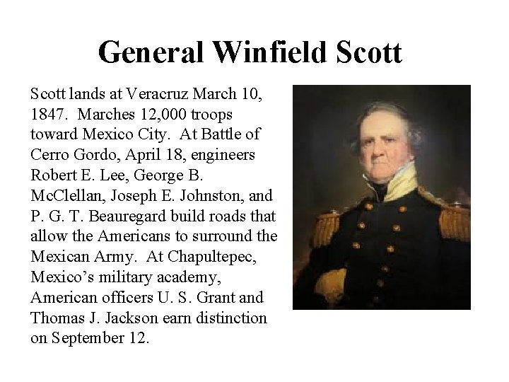 General Winfield Scott lands at Veracruz March 10, 1847. Marches 12, 000 troops toward