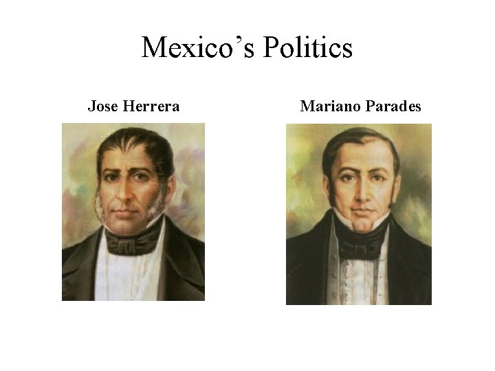 Mexico’s Politics Jose Herrera Mariano Parades 