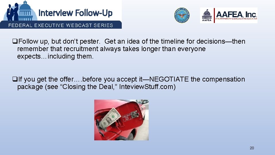 Interview Follow-Up q. Follow up, but don’t pester. Get an idea of the timeline