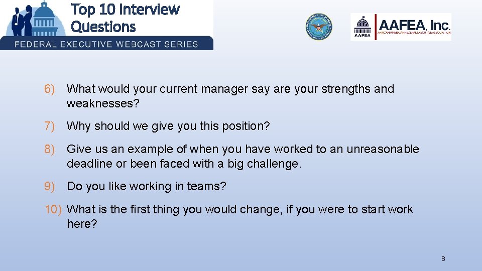 Top 10 Interview Questions 6) What would your current manager say are your strengths