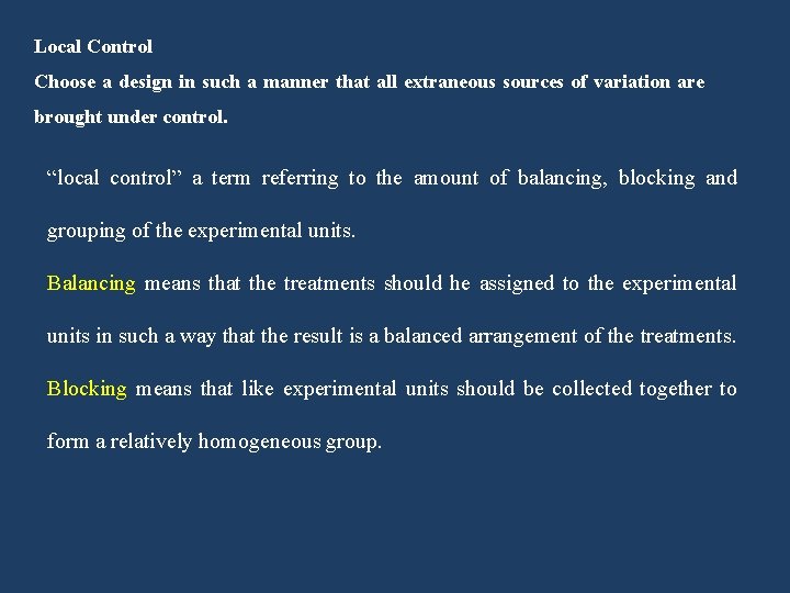 Local Control Choose a design in such a manner that all extraneous sources of Local Control Choose a design in such a manner that all extraneous sources of
