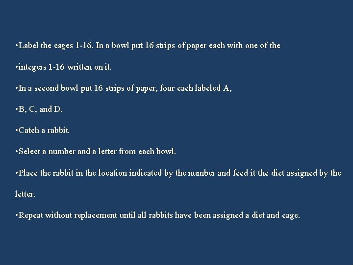 • Label the cages 1 -16. In a bowl put 16 strips of • Label the cages 1 -16. In a bowl put 16 strips of