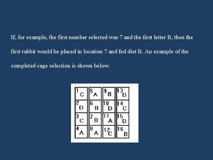 If, for example, the first number selected was 7 and the first letter B, If, for example, the first number selected was 7 and the first letter B,