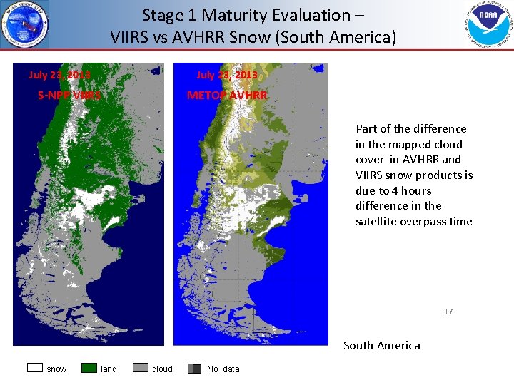 Stage 1 Maturity Evaluation – VIIRS vs AVHRR Snow (South America) July 23, 2013