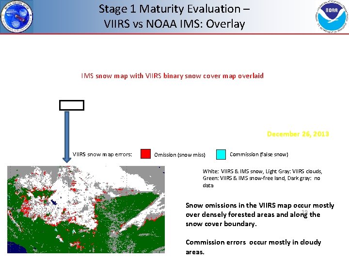 Stage 1 Maturity Evaluation – VIIRS vs NOAA IMS: Overlay IMS snow map with