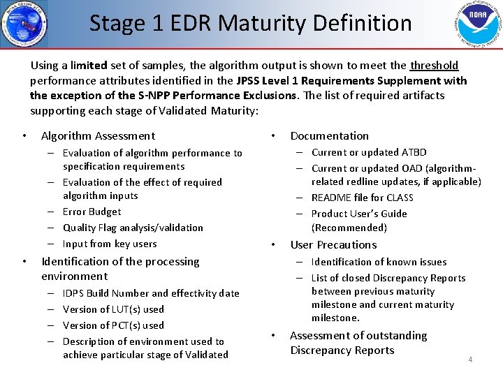 Stage 1 EDR Maturity Definition Using a limited set of samples, the algorithm output