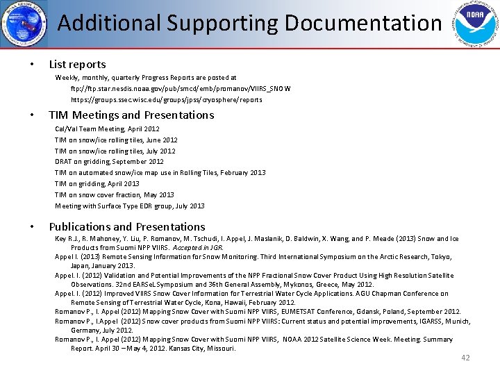 Additional Supporting Documentation • List reports Weekly, monthly, quarterly Progress Reports are posted at