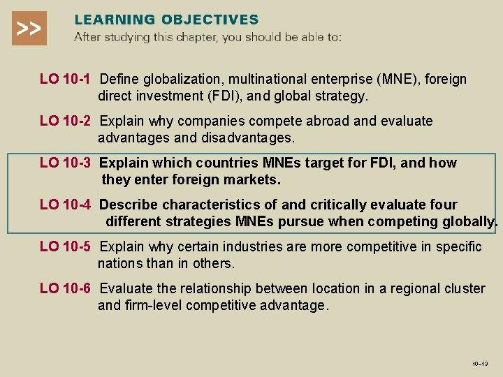 LO 10 -1 Define globalization, multinational enterprise (MNE), foreign direct investment (FDI), and global