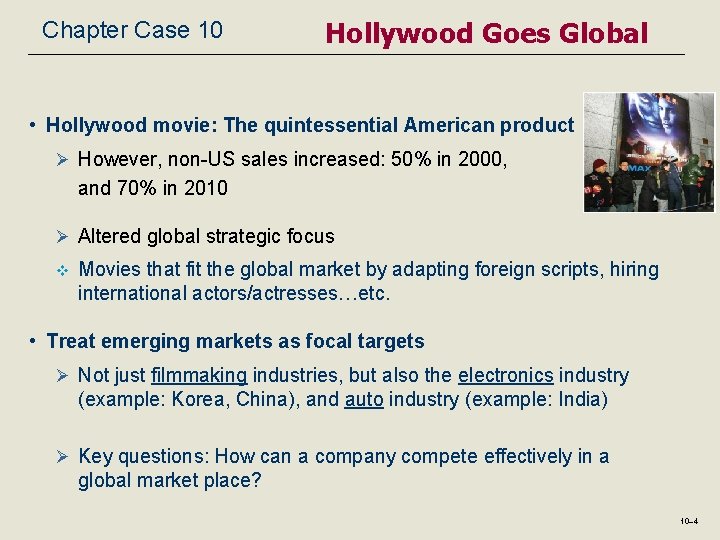 Chapter Case 10 Hollywood Goes Global • Hollywood movie: The quintessential American product Ø