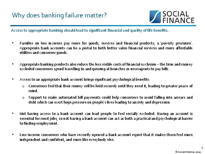 Why does banking failure matter? Access to appropriate banking should lead to significant financial