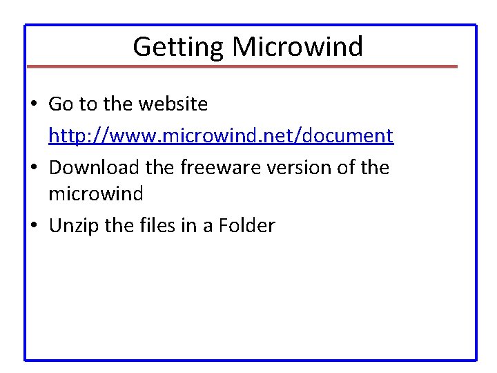 Getting Microwind • Go to the website http: //www. microwind. net/document • Download the