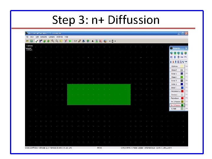Step 3: n+ Diffussion 