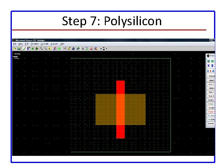 Step 7: Polysilicon 