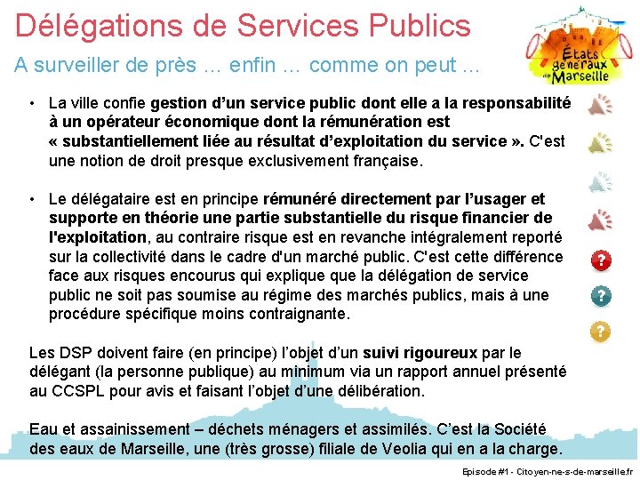 Délégations de Services Publics A surveiller de près … enfin … comme on peut