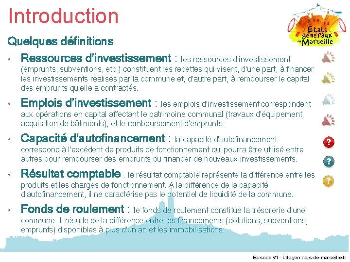 Introduction Quelques définitions • Ressources d'investissement : les ressources d'investissement (emprunts, subventions, etc. )