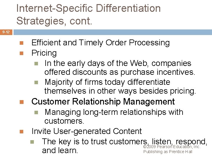 Internet-Specific Differentiation Strategies, cont. 9 -12 Efficient and Timely Order Processing Pricing In the