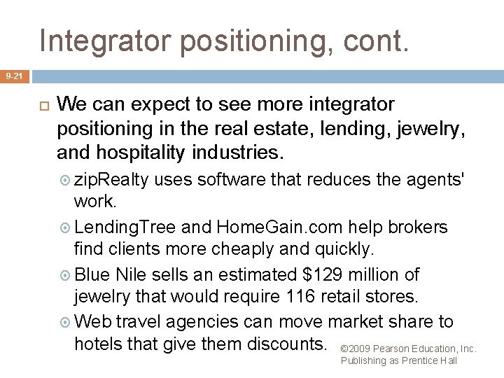 Integrator positioning, cont. 9 -21 We can expect to see more integrator positioning in