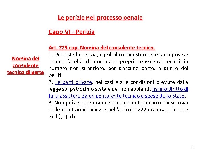 Le perizie nel processo penale Capo VI - Perizia Art. 225 cpp. Nomina del