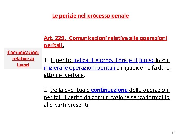 Le perizie nel processo penale Art. 229.  Comunicazioni relative alle operazioni peritali. Comunicazioni relative